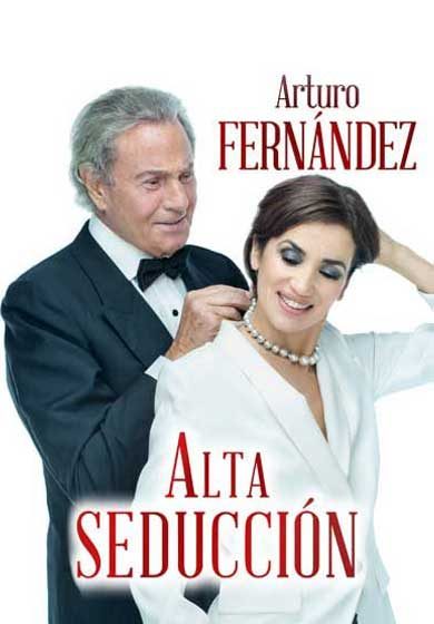 Alta Seducción con Arturo Fernández en el Teatro Amaya